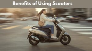 Benefits of Using Scooters
