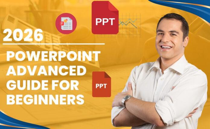 PowerPoint Advanced Guide for Beginners