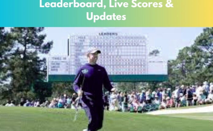 Masters Leaderboard 2026: Full Guide to the Masters Golf Leaderboard, Live Scores & Updates