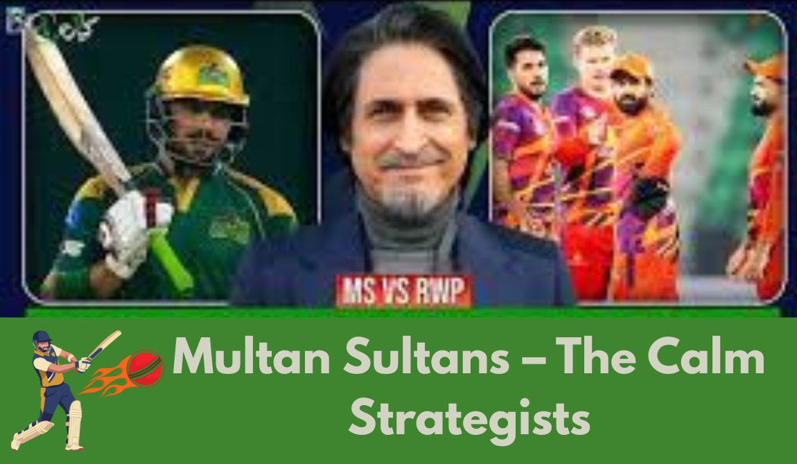 Multan Sultans – The Calm Strategists