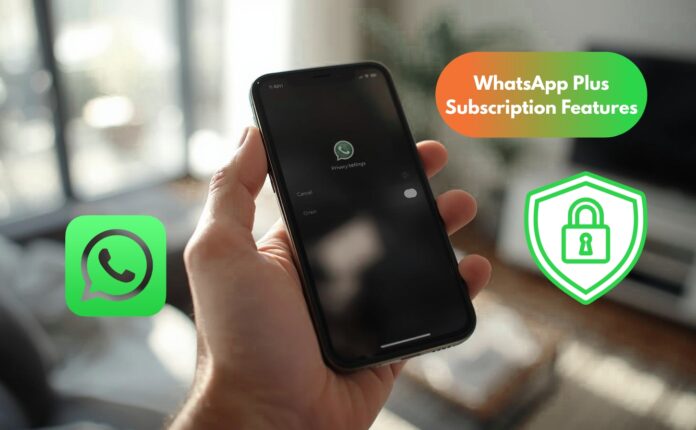 WhatsApp Plus Subscription Features