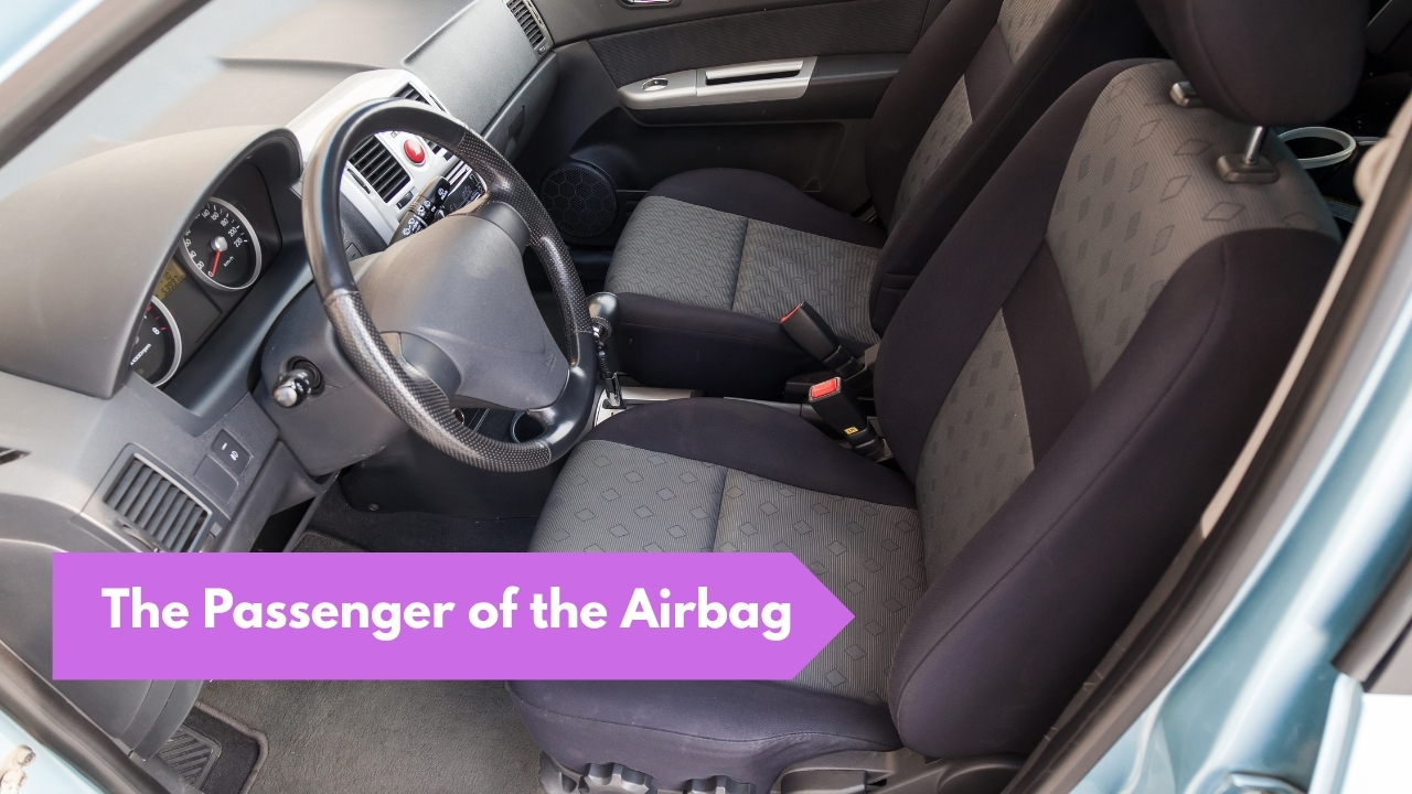 The Passenger  of the Airbag (Inside the Dashboard)